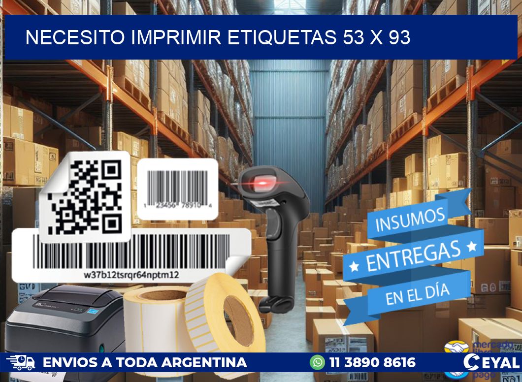 NECESITO IMPRIMIR ETIQUETAS 53 x 93