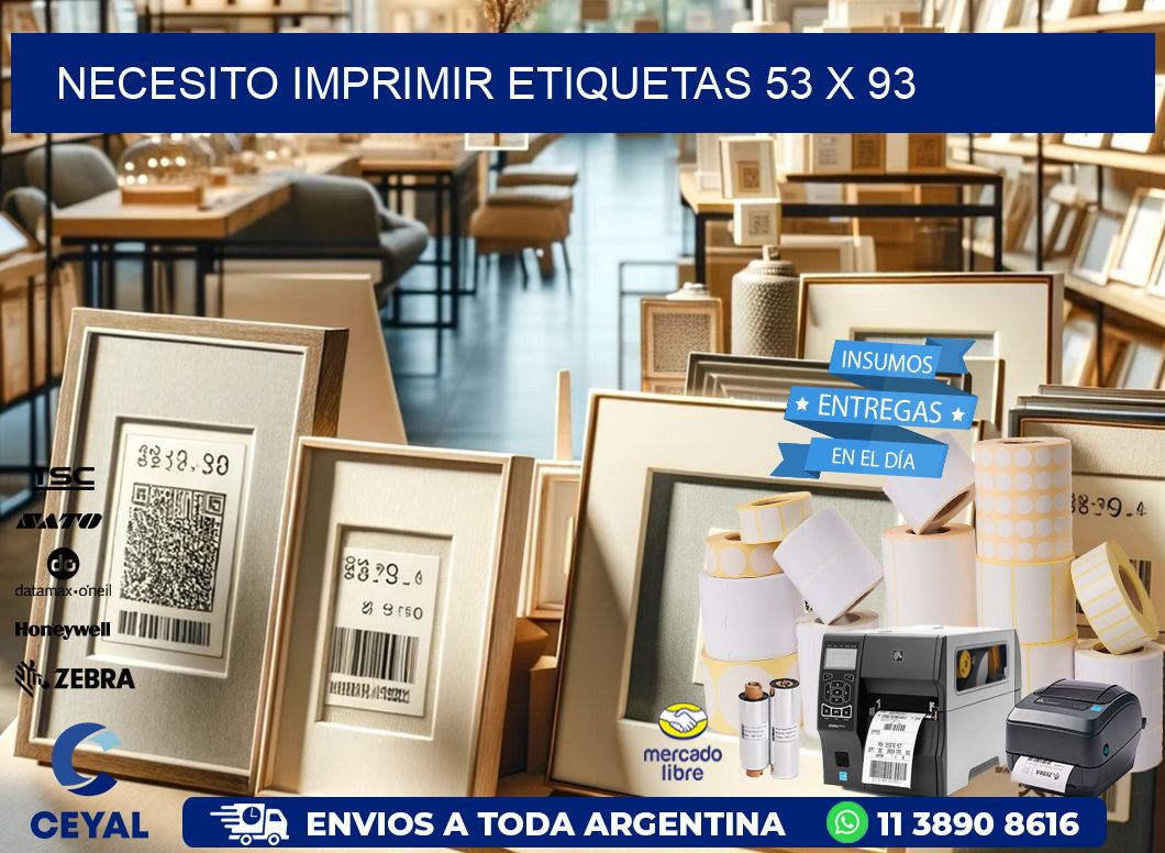 NECESITO IMPRIMIR ETIQUETAS 53 x 93