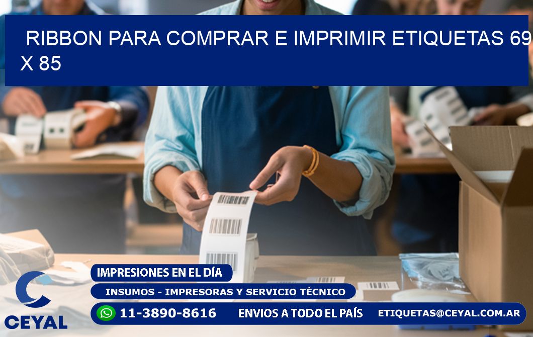 RIBBON PARA COMPRAR E IMPRIMIR ETIQUETAS 69 x 85