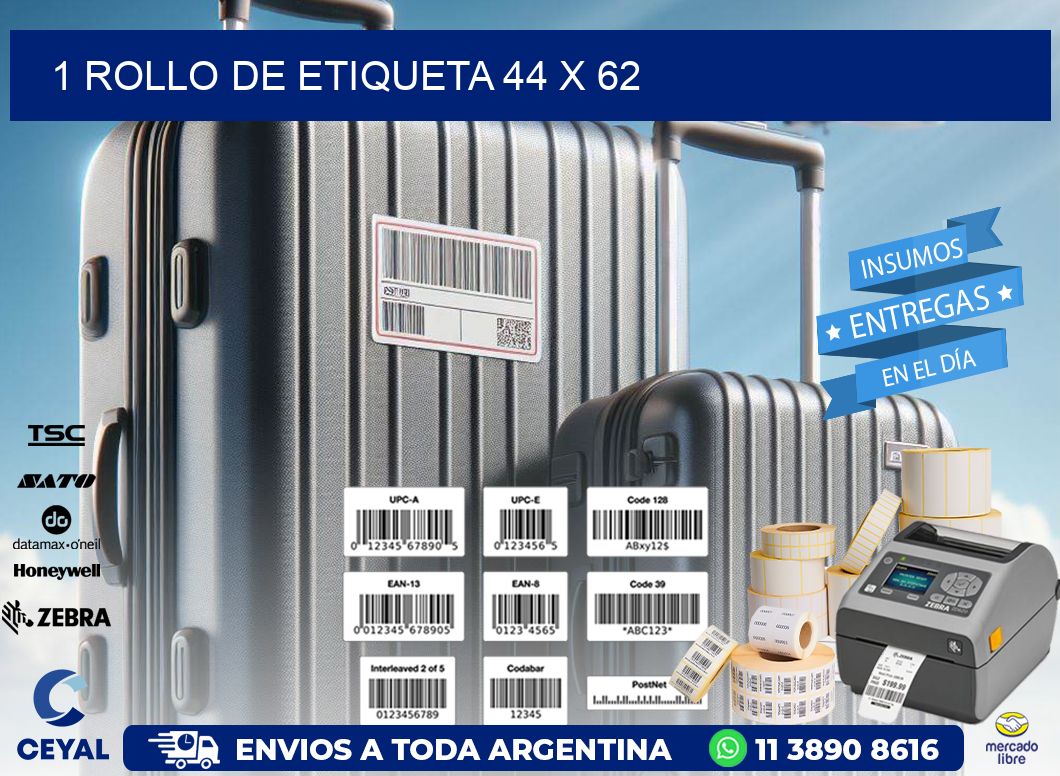 1 ROLLO DE ETIQUETA 44 x 62