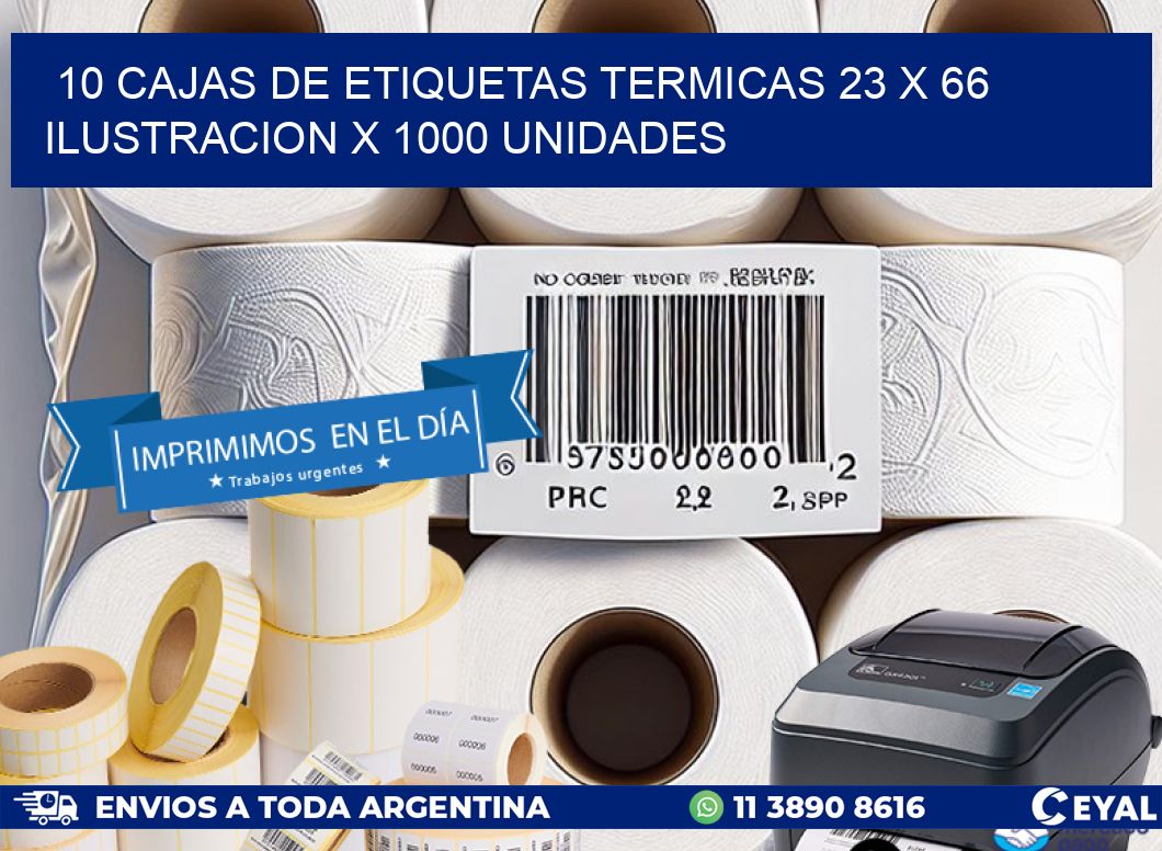 10 CAJAS DE ETIQUETAS TERMICAS 23 x 66 ILUSTRACION X 1000 UNIDADES