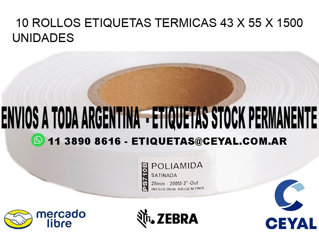 10 ROLLOS ETIQUETAS TERMICAS 43 x 55 X 1500 UNIDADES