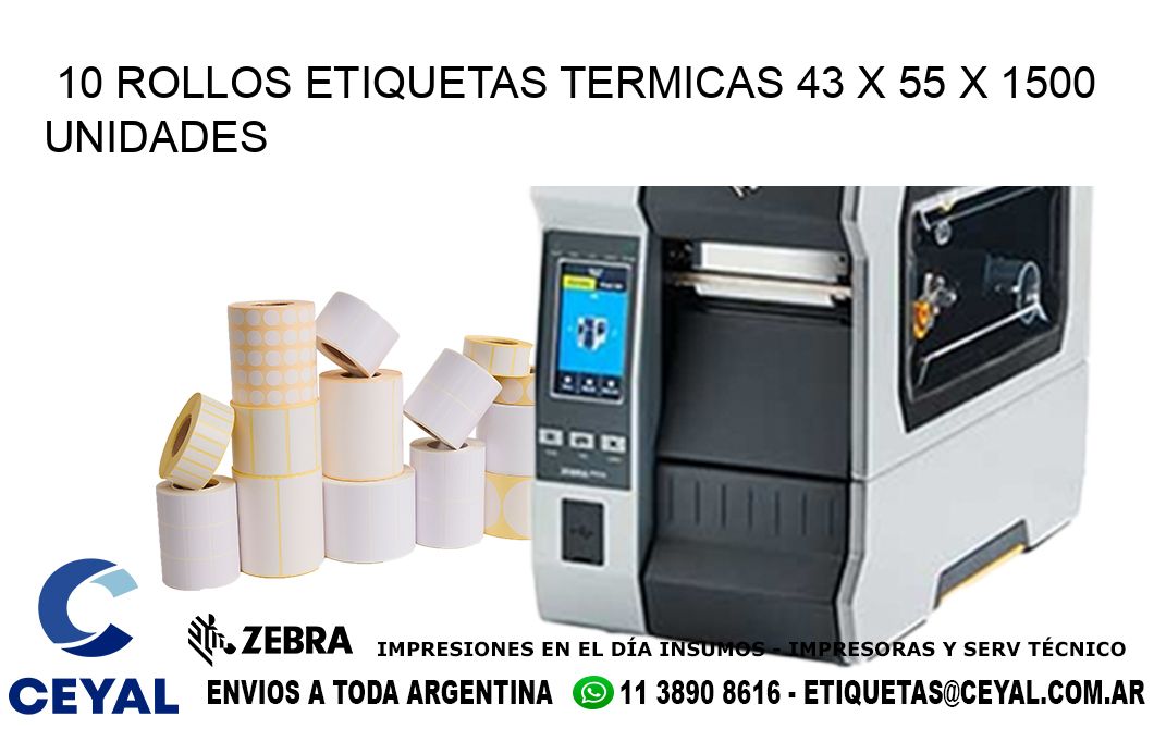 10 ROLLOS ETIQUETAS TERMICAS 43 x 55 X 1500 UNIDADES