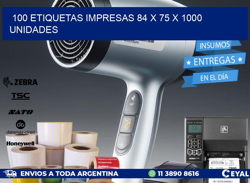 100 ETIQUETAS IMPRESAS 84 x 75 X 1000 UNIDADES