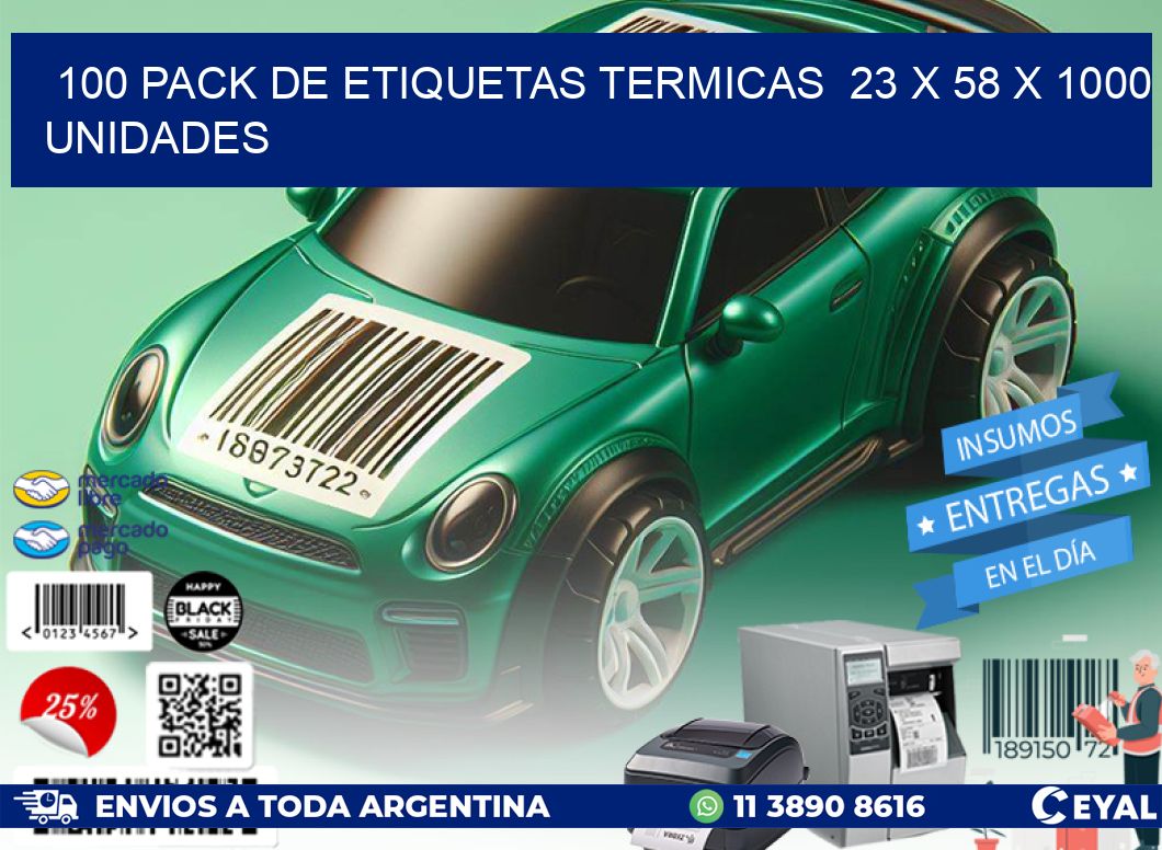 100 PACK DE ETIQUETAS TERMICAS  23 x 58 X 1000 UNIDADES