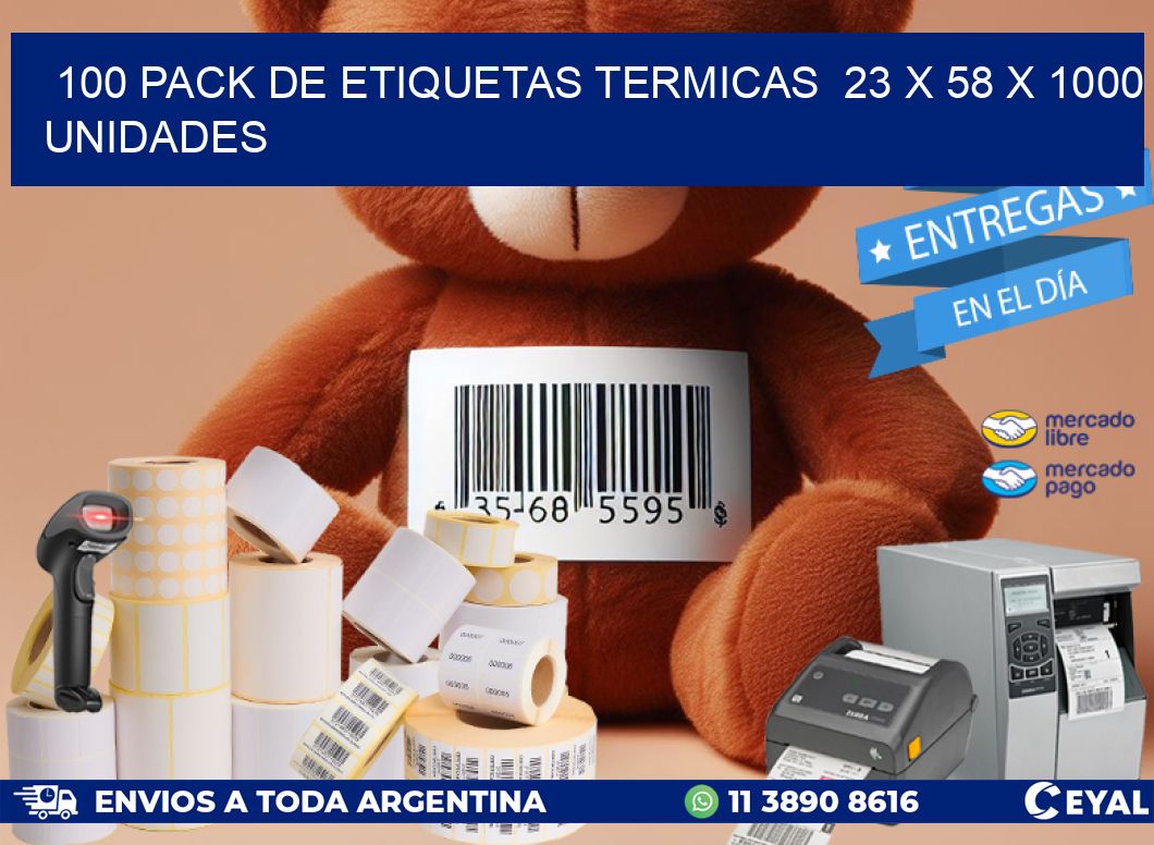 100 PACK DE ETIQUETAS TERMICAS  23 x 58 X 1000 UNIDADES