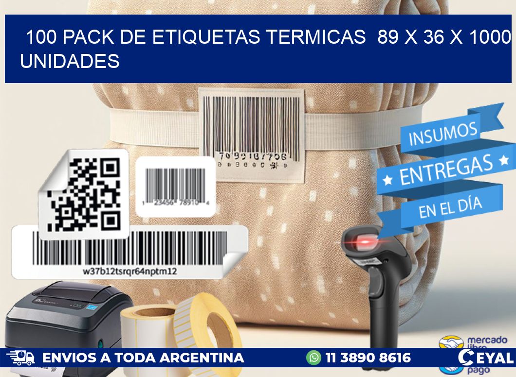 100 PACK DE ETIQUETAS TERMICAS  89 x 36 X 1000 UNIDADES