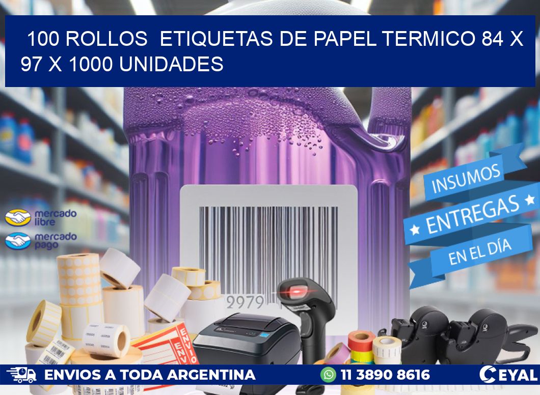 100 ROLLOS  ETIQUETAS DE PAPEL TERMICO 84 x 97 X 1000 UNIDADES