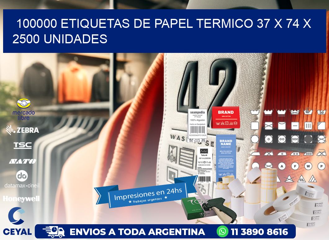 100000 ETIQUETAS DE PAPEL TERMICO 37 x 74 X 2500 UNIDADES