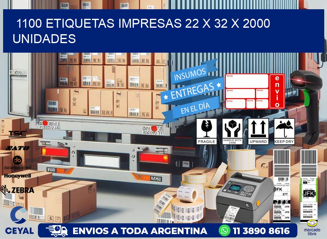 1100 ETIQUETAS IMPRESAS 22 x 32 X 2000 UNIDADES