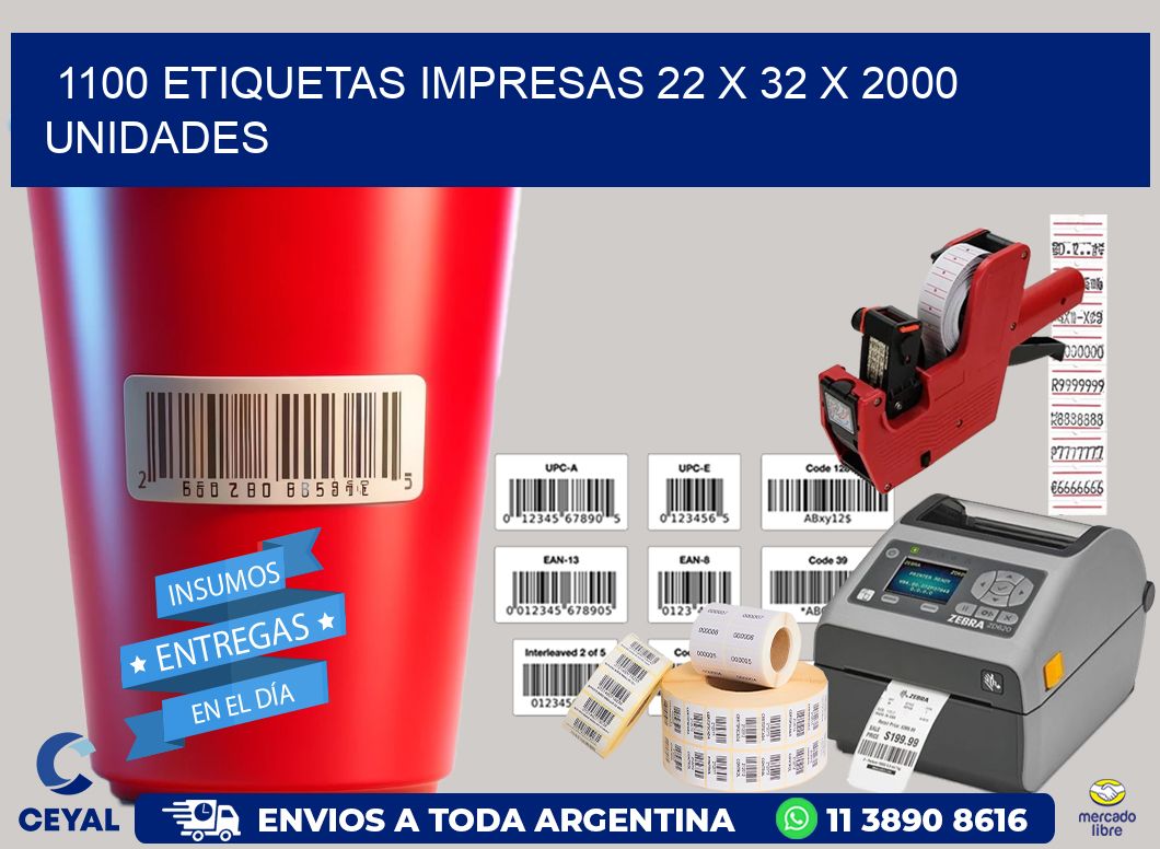 1100 ETIQUETAS IMPRESAS 22 x 32 X 2000 UNIDADES