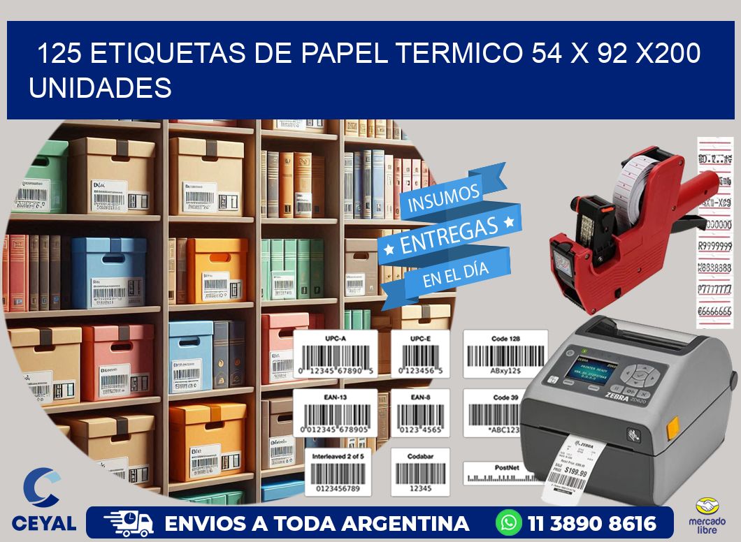 125 ETIQUETAS DE PAPEL TERMICO 54 x 92 x200 UNIDADES