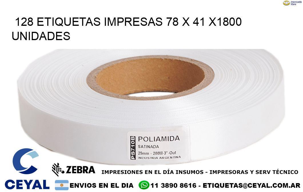 128 ETIQUETAS IMPRESAS 78 x 41 X1800 UNIDADES