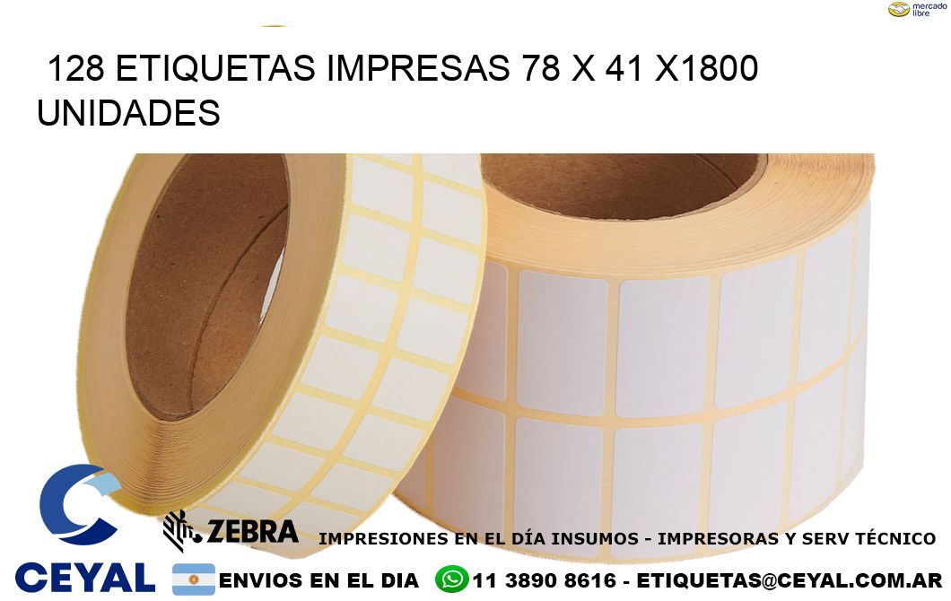 128 ETIQUETAS IMPRESAS 78 x 41 X1800 UNIDADES