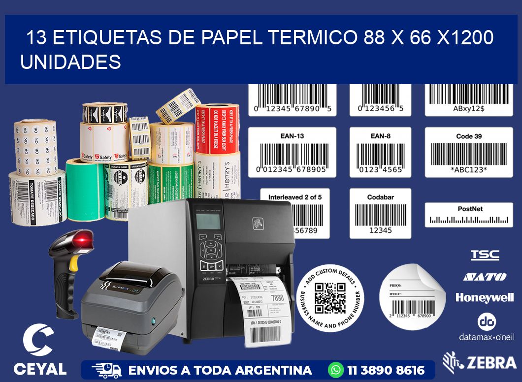 13 ETIQUETAS DE PAPEL TERMICO 88 x 66 X1200 UNIDADES