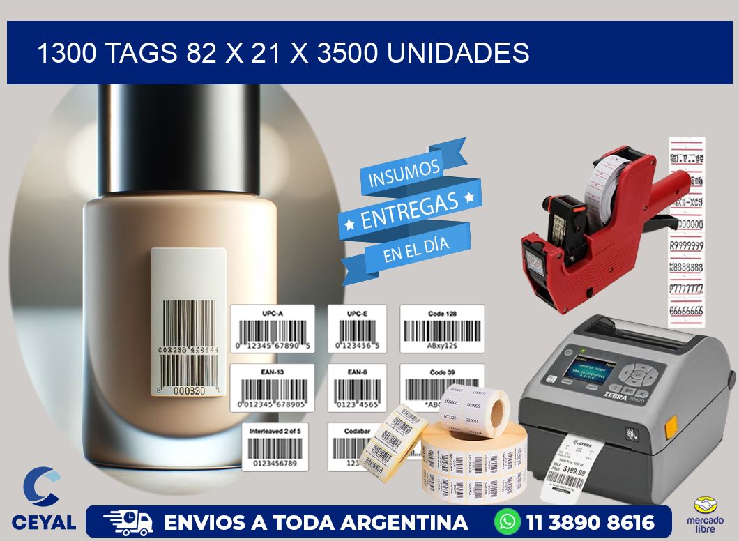 1300 TAGS 82 x 21 X 3500 UNIDADES