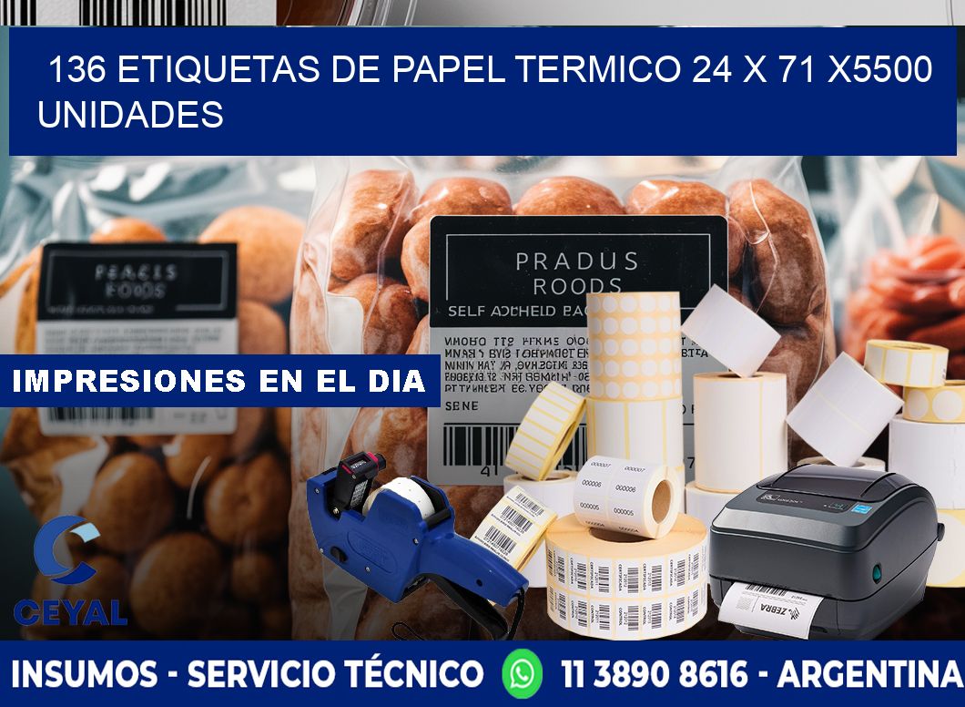 136 ETIQUETAS DE PAPEL TERMICO 24 x 71 X5500 UNIDADES