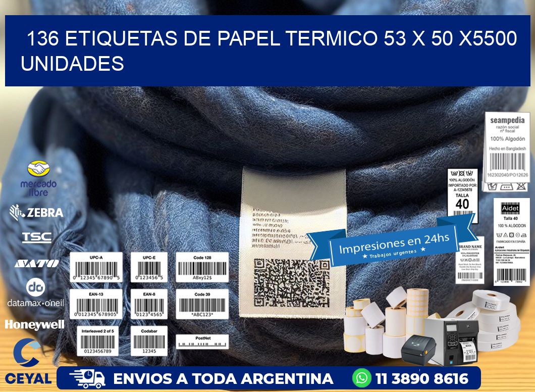 136 ETIQUETAS DE PAPEL TERMICO 53 x 50 X5500 UNIDADES