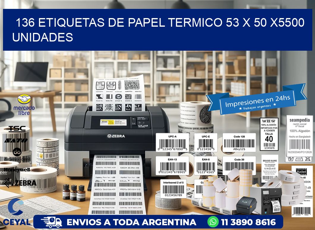 136 ETIQUETAS DE PAPEL TERMICO 53 x 50 X5500 UNIDADES