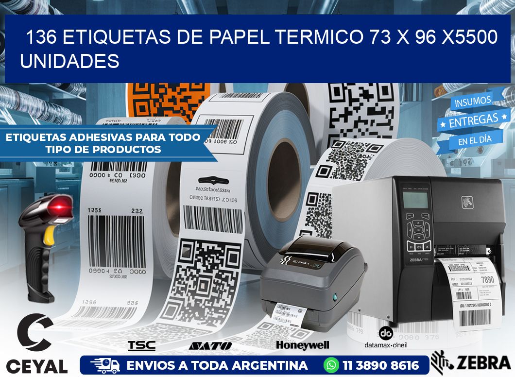 136 ETIQUETAS DE PAPEL TERMICO 73 x 96 X5500 UNIDADES