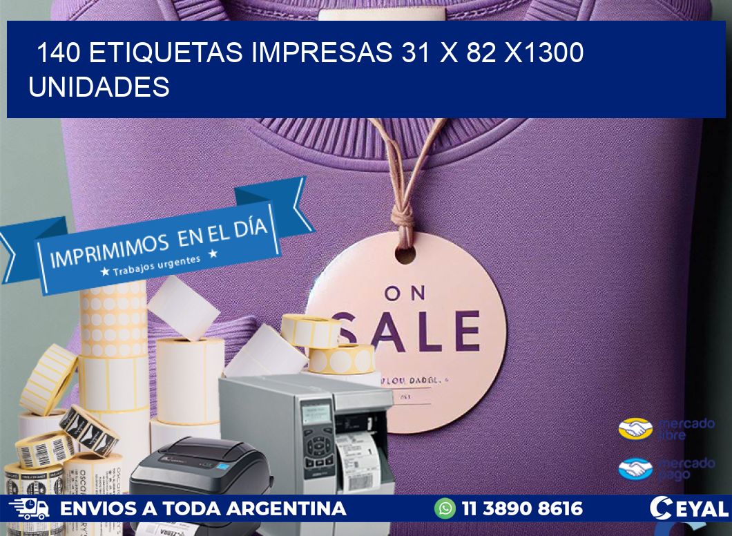 140 ETIQUETAS IMPRESAS 31 x 82 X1300 UNIDADES