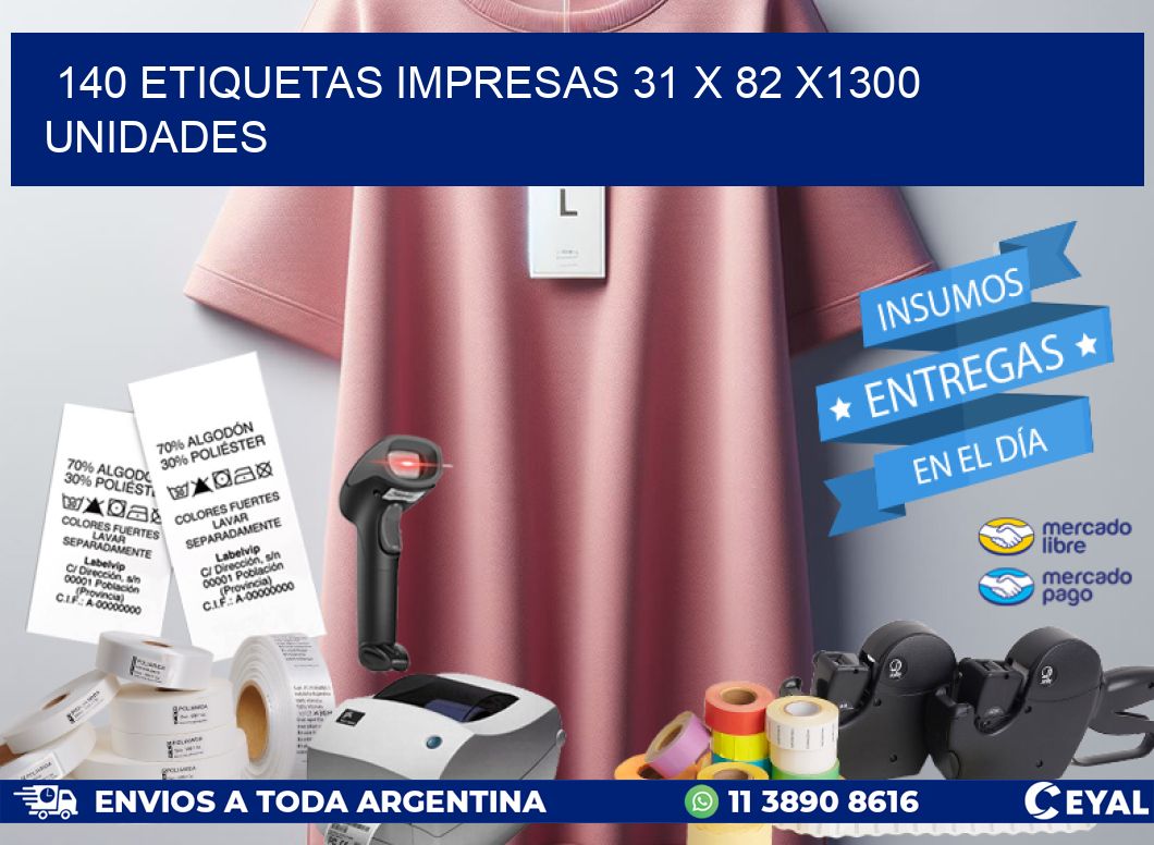 140 ETIQUETAS IMPRESAS 31 x 82 X1300 UNIDADES