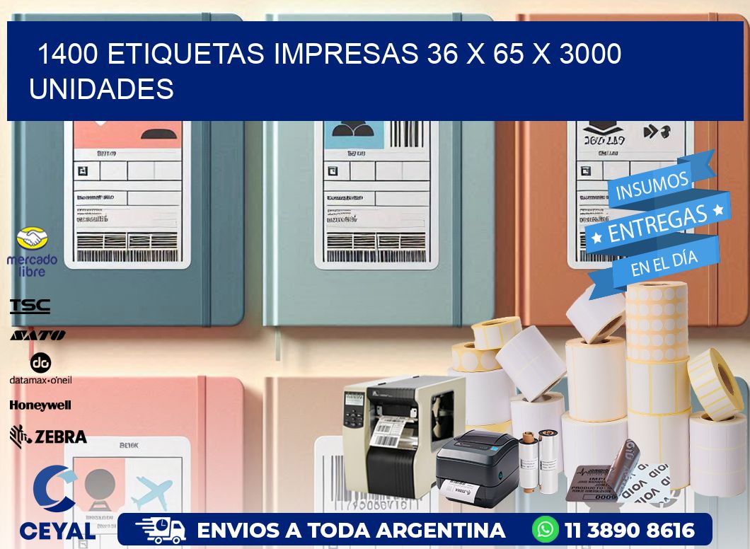 1400 ETIQUETAS IMPRESAS 36 x 65 X 3000 UNIDADES