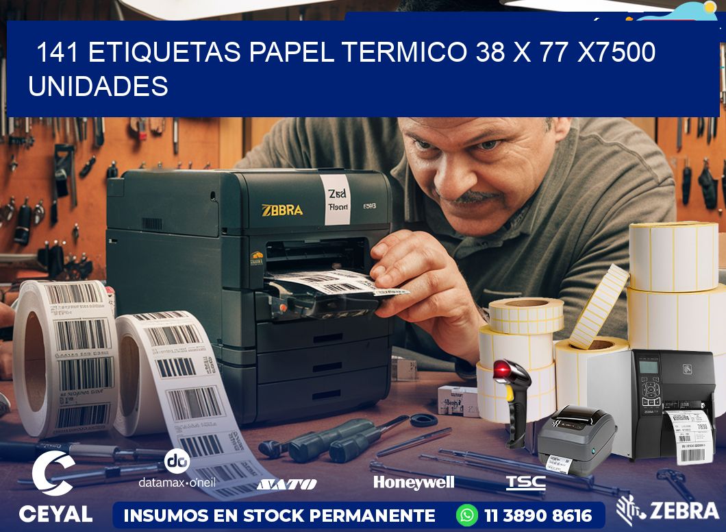 141 ETIQUETAS PAPEL TERMICO 38 x 77 X7500 UNIDADES