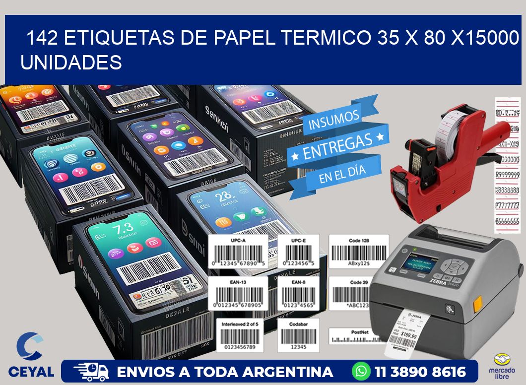 142 ETIQUETAS DE PAPEL TERMICO 35 x 80 X15000 UNIDADES