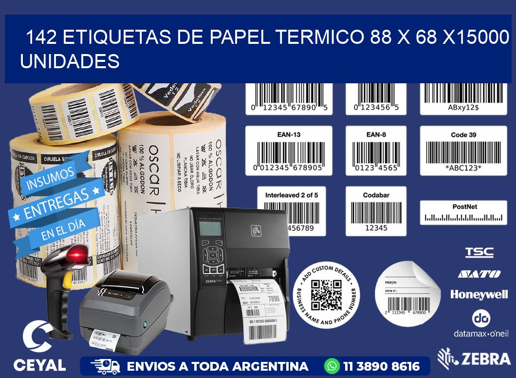 142 ETIQUETAS DE PAPEL TERMICO 88 x 68 X15000 UNIDADES