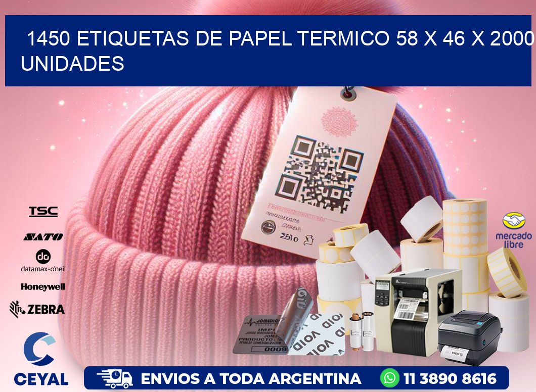 1450 ETIQUETAS DE PAPEL TERMICO 58 x 46 X 2000 UNIDADES