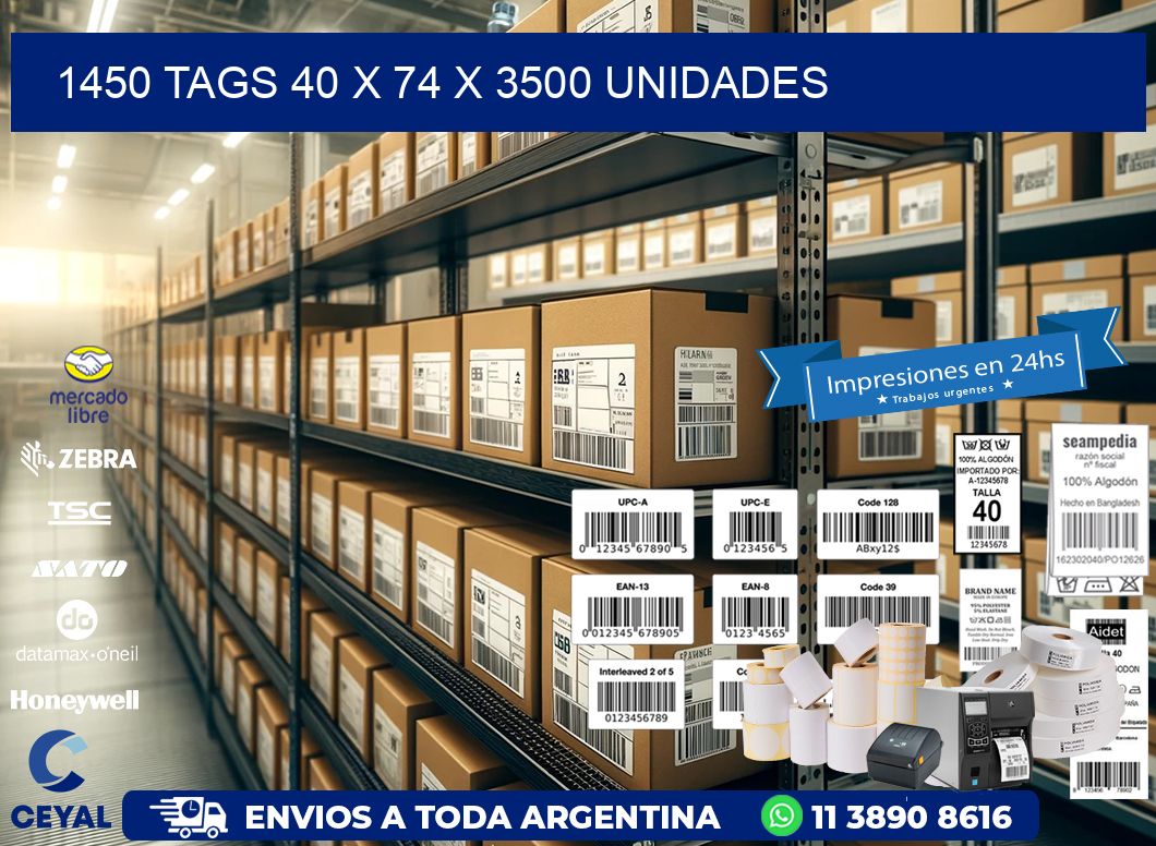 1450 TAGS 40 x 74 X 3500 UNIDADES