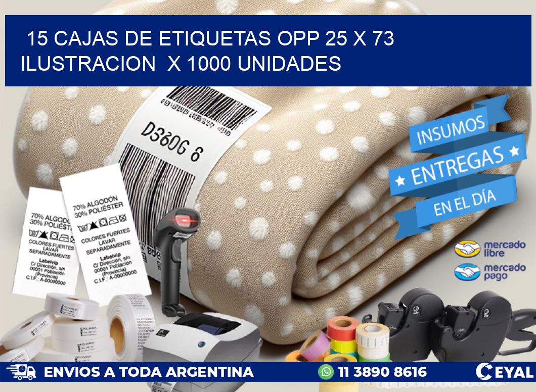 15 CAJAS DE ETIQUETAS OPP 25 x 73 ILUSTRACION  X 1000 UNIDADES