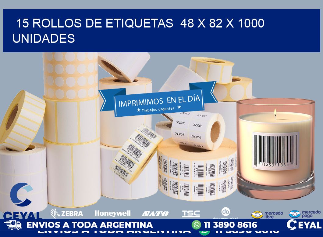 15 ROLLOS DE ETIQUETAS  48 x 82 X 1000 UNIDADES