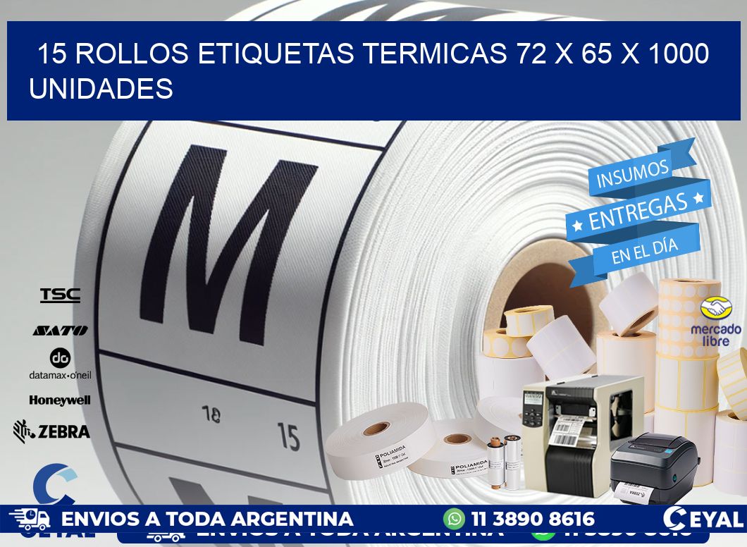 15 ROLLOS ETIQUETAS TERMICAS 72 x 65 X 1000 UNIDADES