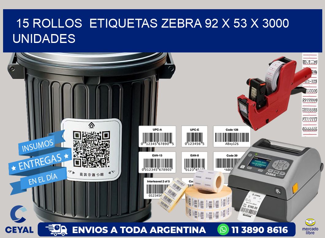 15 ROLLOS  ETIQUETAS ZEBRA 92 x 53 X 3000 UNIDADES