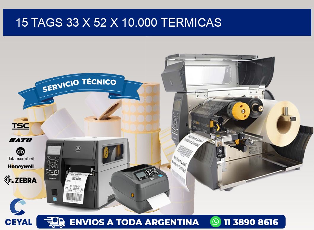 15 TAGS 33 x 52 X 10.000 TERMICAS