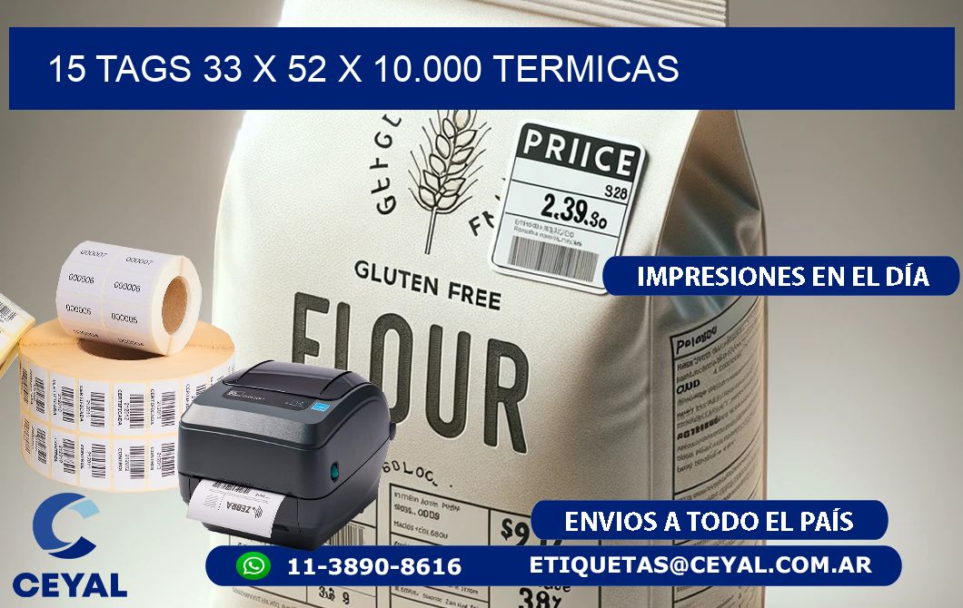 15 TAGS 33 x 52 X 10.000 TERMICAS