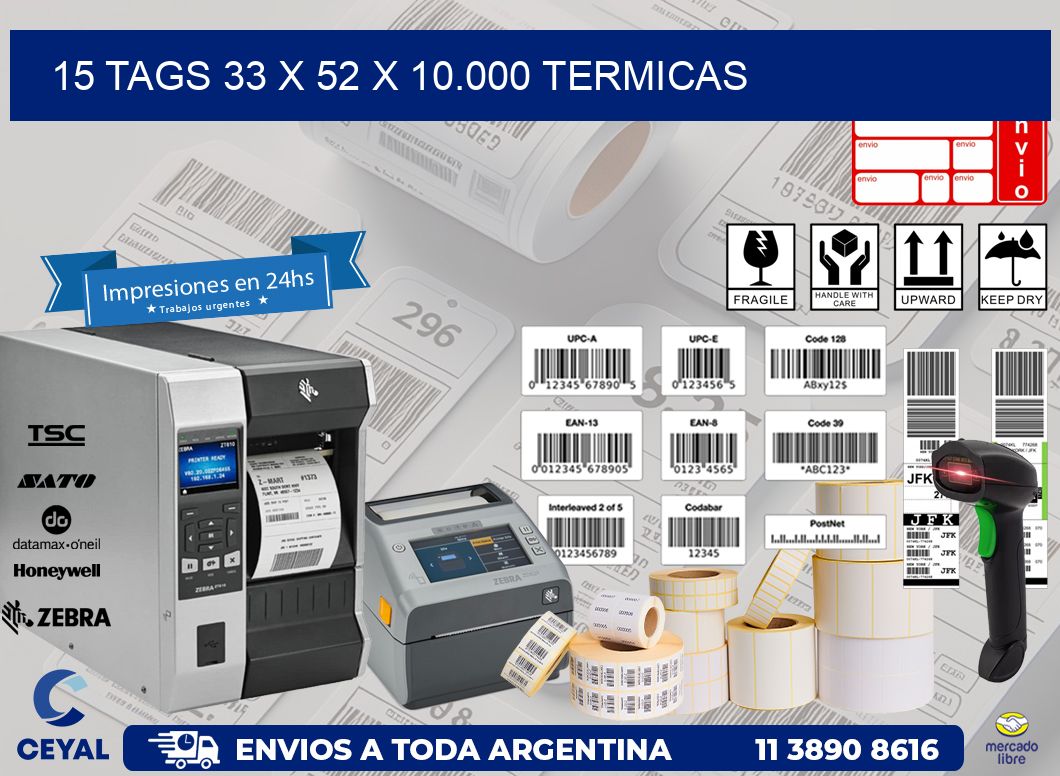 15 TAGS 33 x 52 X 10.000 TERMICAS