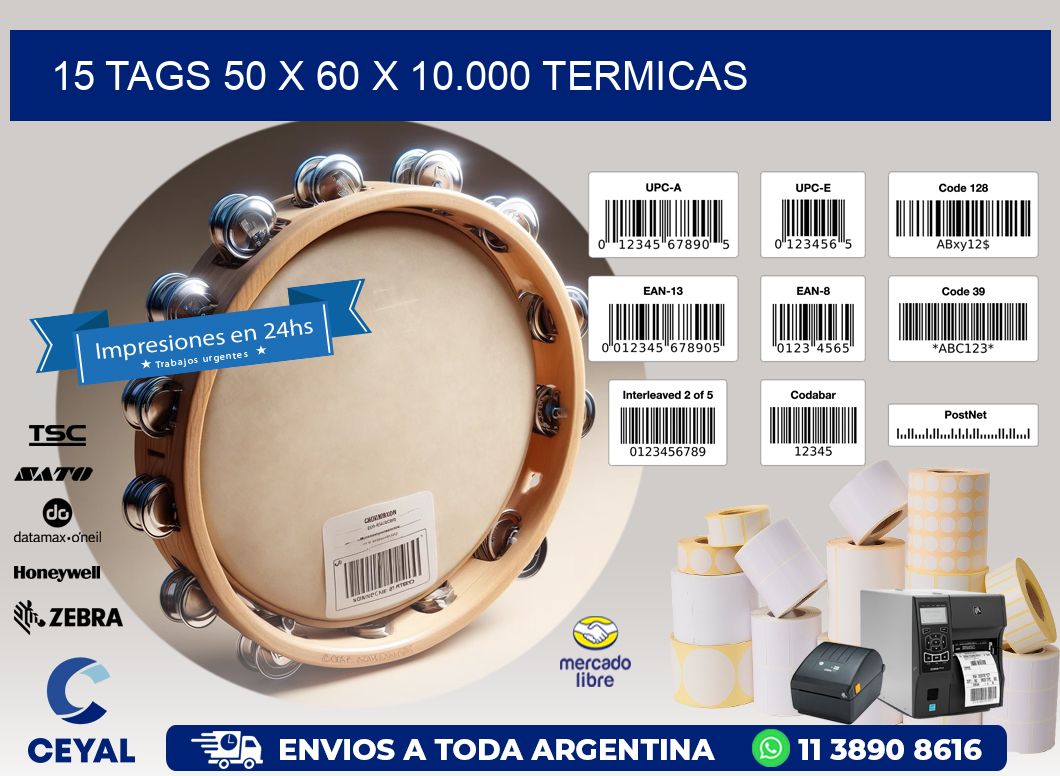 15 TAGS 50 x 60 X 10.000 TERMICAS