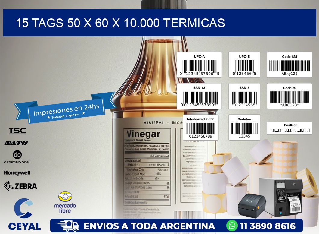 15 TAGS 50 x 60 X 10.000 TERMICAS