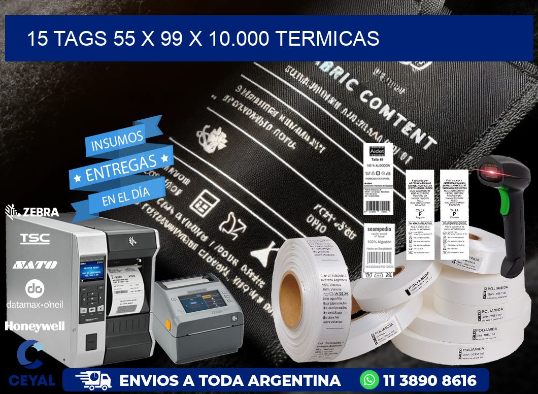 15 TAGS 55 x 99 X 10.000 TERMICAS