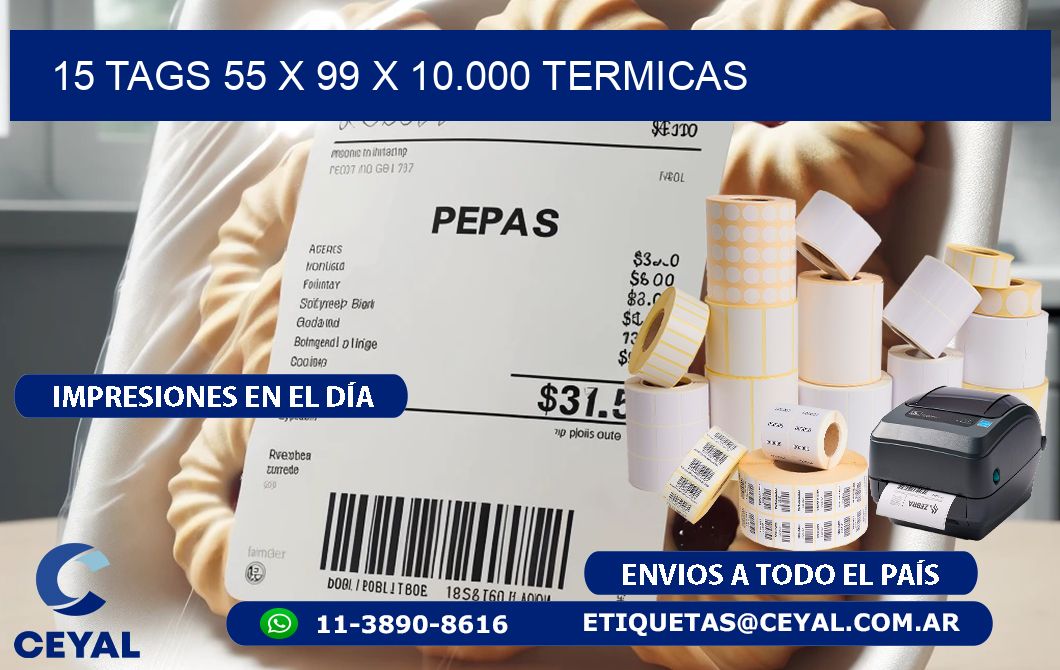 15 TAGS 55 x 99 X 10.000 TERMICAS