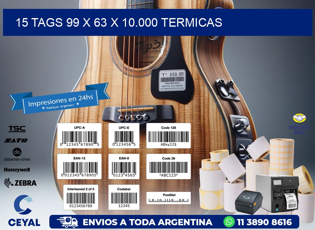 15 TAGS 99 x 63 X 10.000 TERMICAS