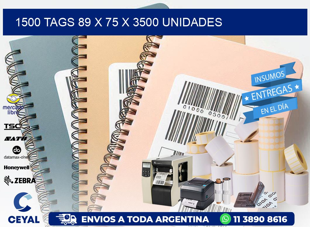 1500 TAGS 89 x 75 X 3500 UNIDADES