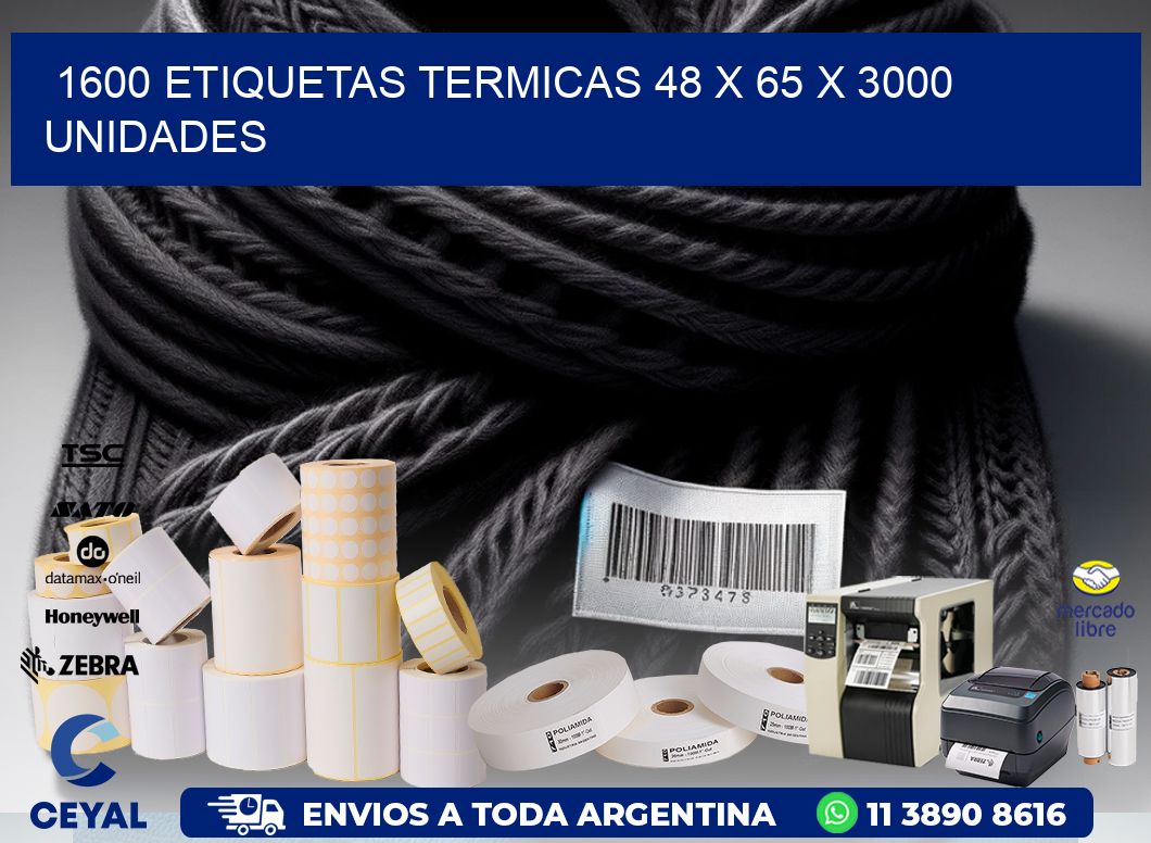 1600 ETIQUETAS TERMICAS 48 x 65 X 3000 UNIDADES
