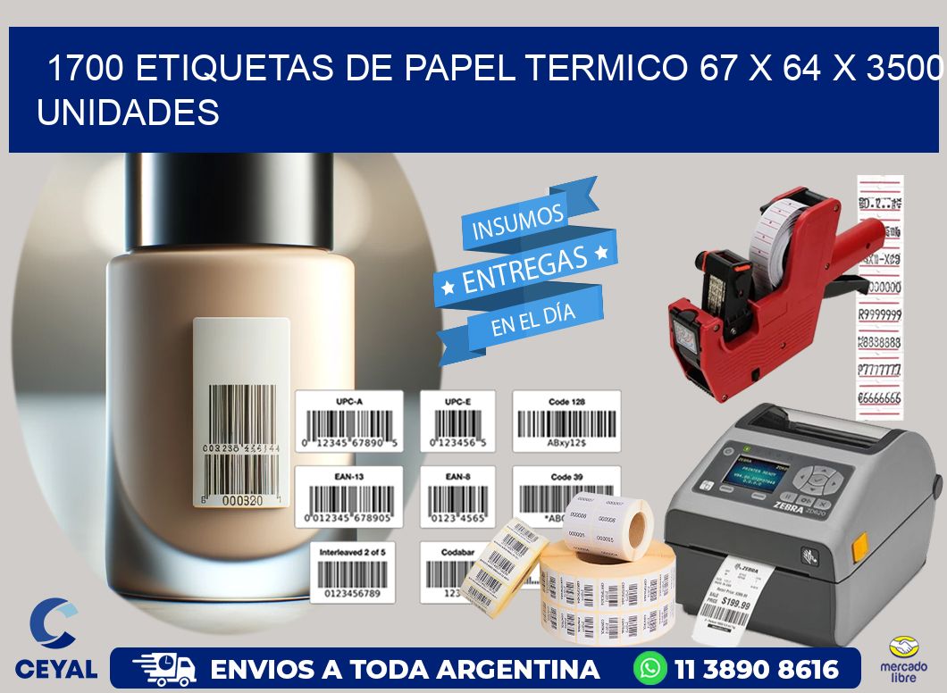 1700 ETIQUETAS DE PAPEL TERMICO 67 x 64 X 3500 UNIDADES