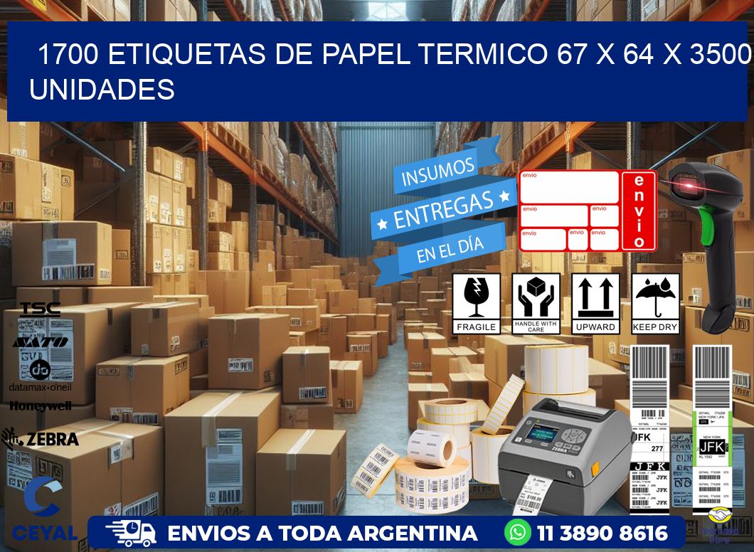 1700 ETIQUETAS DE PAPEL TERMICO 67 x 64 X 3500 UNIDADES