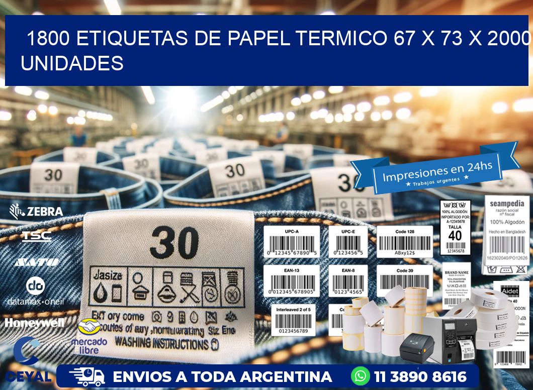 1800 ETIQUETAS DE PAPEL TERMICO 67 x 73 X 2000 UNIDADES