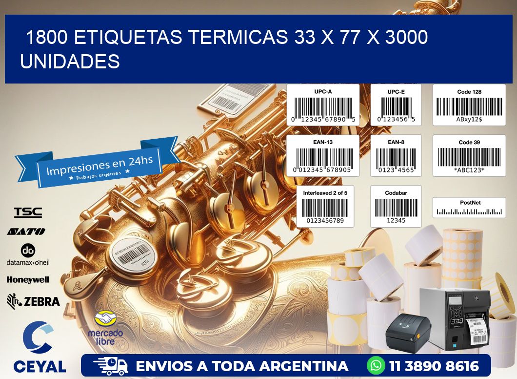 1800 ETIQUETAS TERMICAS 33 x 77 X 3000 UNIDADES